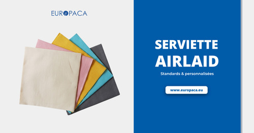 Serviette Airlaid Professionnels CHR : Europaca vous apporte son expertise
